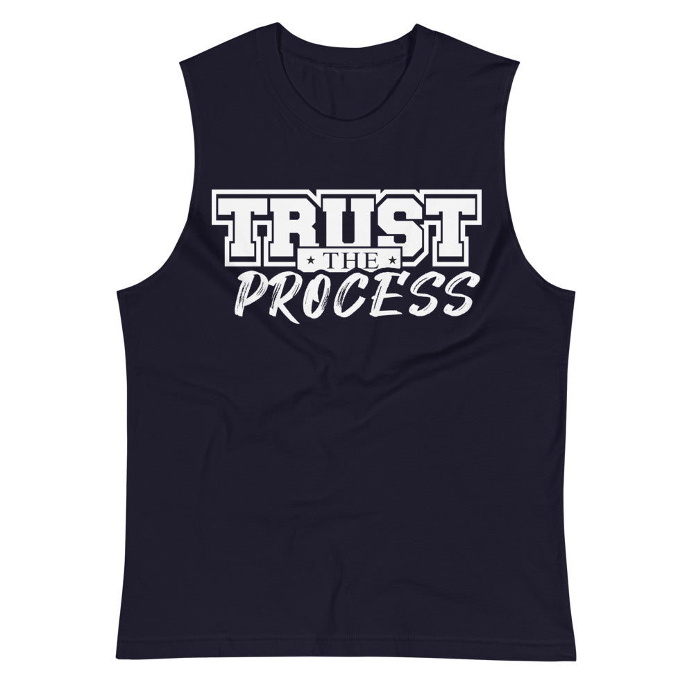 Trust The Process Muscle Shirt